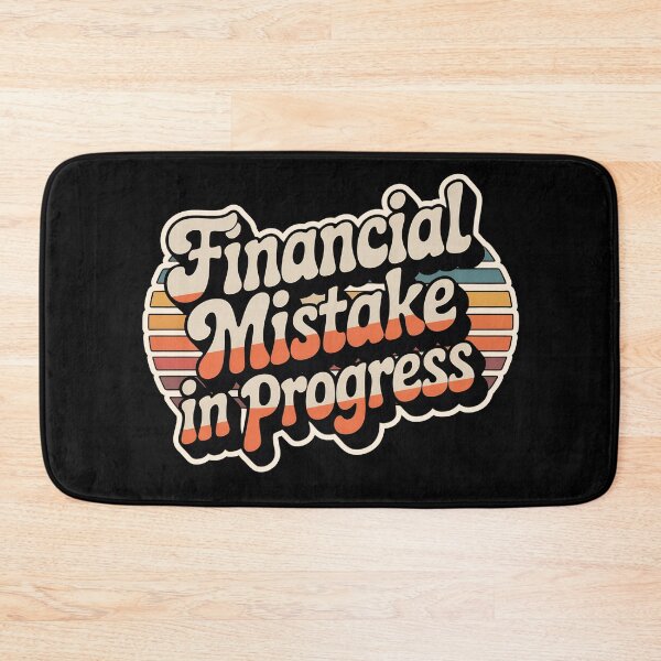 Item preview, Financial Mistake In Progress Retro Script Design designed and sold by PROPera-design.
