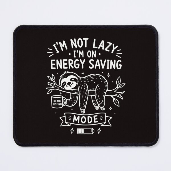 Item preview, Lazy Sloth Energy Saving Mode designed and sold by ArtPer-design.