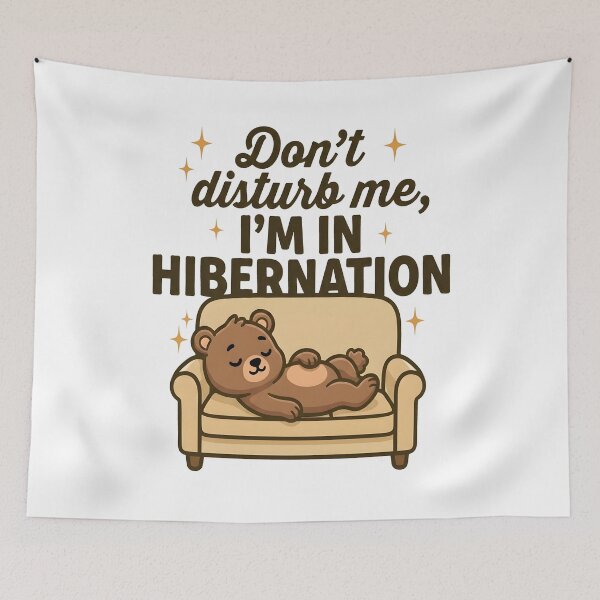 Item preview, Don't disturb me, I'm in hibernation. designed and sold by TeddybearClub.