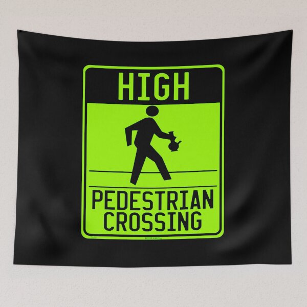 Item preview, High Pedestrian Crossing Sign designed and sold by BuzzDalways.