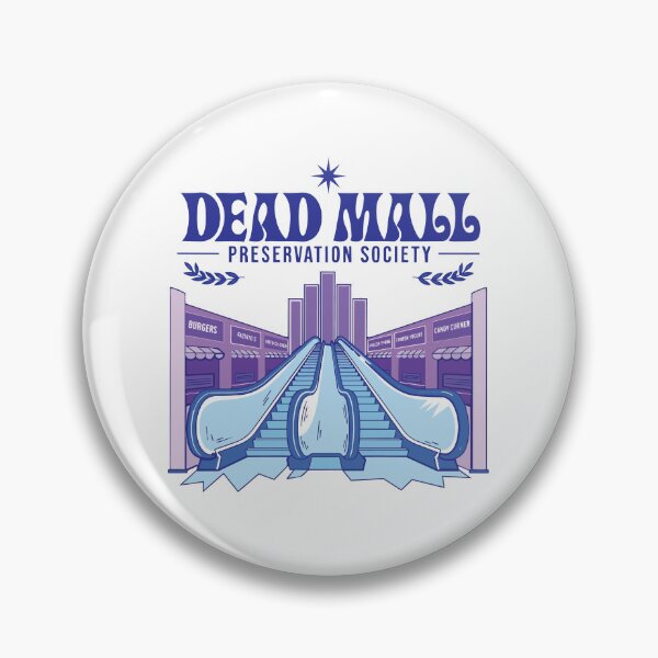 Item preview, Dead Mall Preservation Society designed and sold by Jill Weisman.