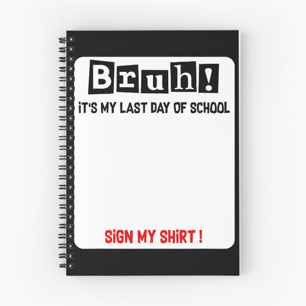 Item preview, Bruh It'S Last Day Of School Sign My Student Signature designed and sold by Jackstudioo.
