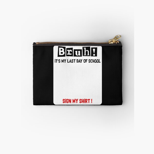 Item preview, Bruh It'S Last Day Of School Sign My Student Signature designed and sold by Jackstudioo.