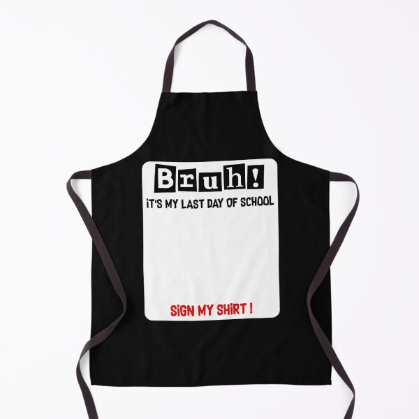 Item preview, Bruh It'S Last Day Of School Sign My Student Signature designed and sold by Jackstudioo.