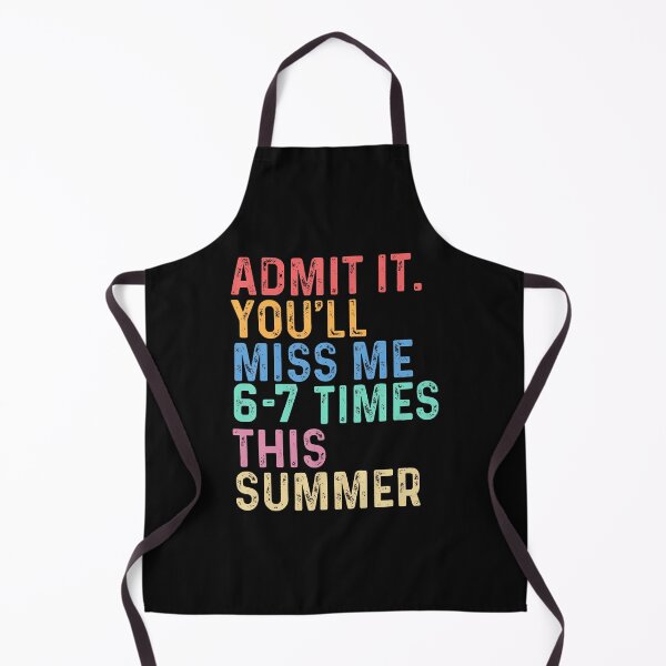 Item preview, Admit It You'll Miss Me 67 Times This Summer Last Day School designed and sold by Jackstudioo.