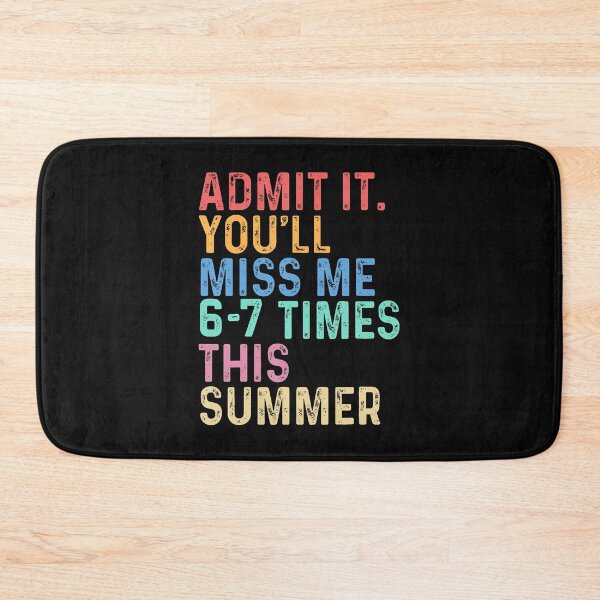 Item preview, Admit It You'll Miss Me 67 Times This Summer Last Day School designed and sold by Jackstudioo.