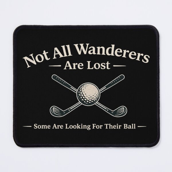 Item preview, Funny Golf Not All Wanderers Are Lost Some Are Looking For Their Ball Design designed and sold by Off-DutyDesign.