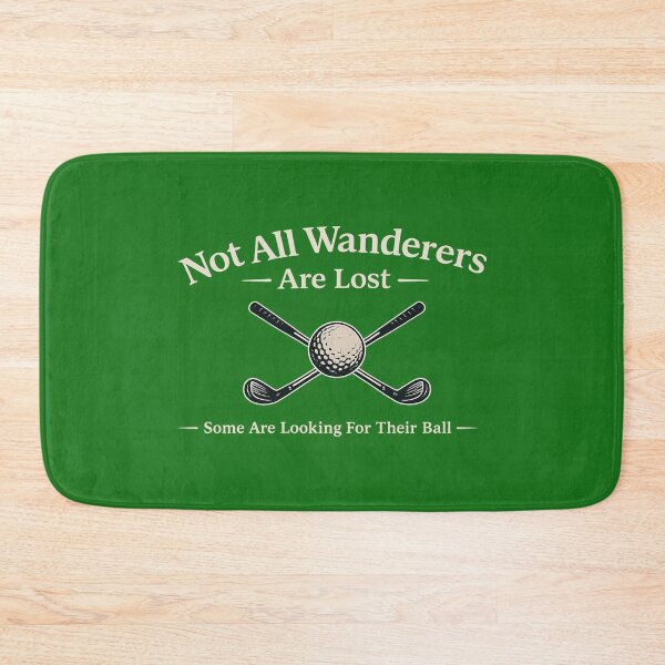 Item preview, Funny Golf Not All Wanderers Are Lost Some Are Looking For Their Ball Design designed and sold by Off-DutyDesign.