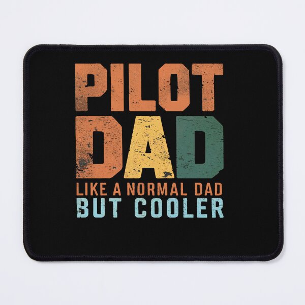 Item preview, Pilot Dad Way Cooler designed and sold by SiarheiYur.