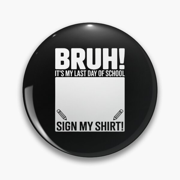 Item preview, Student Signature Bruh It's My Last Day Of School Sign My designed and sold by Jackstudioo.