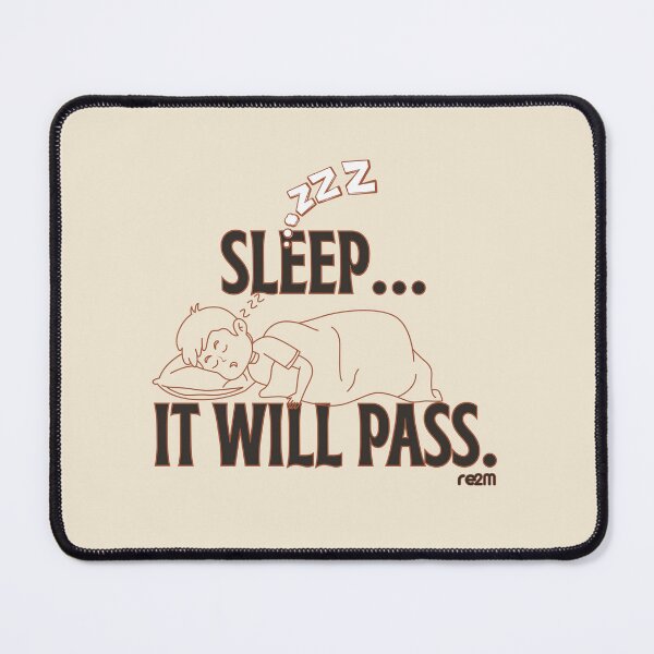 Item preview, Sleep... It Will Pass - Funny Rest & Self-Care Illustration designed and sold by re2m.