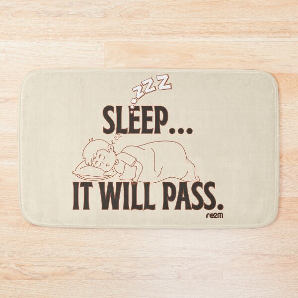 Item preview, Sleep... It Will Pass - Funny Rest & Self-Care Illustration designed and sold by re2m.