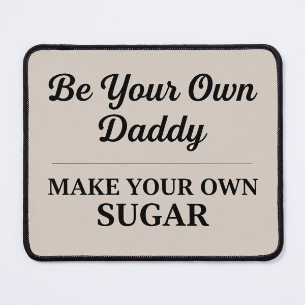 Item preview, Be Your Own Daddy – Empowerment Typography designed and sold by Chicken Dinner Studio.