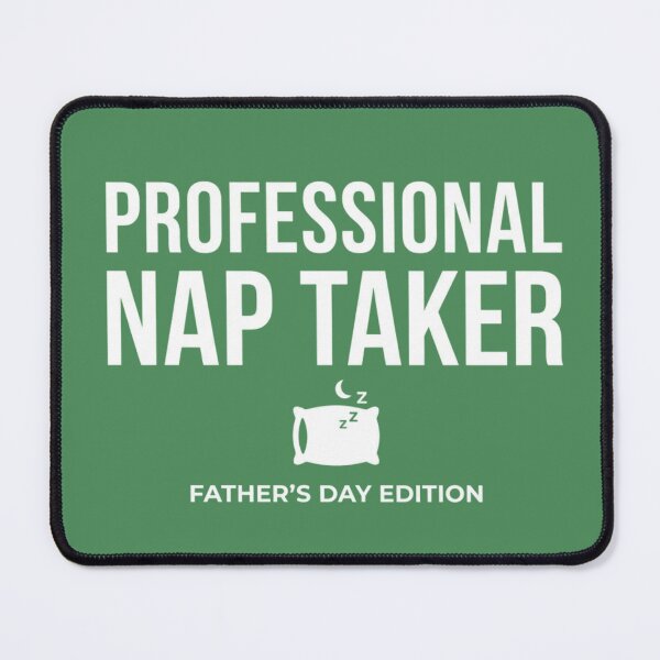 Item preview, Professional Nap Taker Funny Father's Day Gift Tired Dad designed and sold by SociallyDrained.