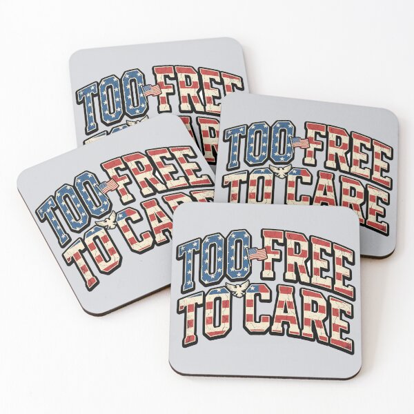 Item preview, Too Free To Care Memorial Day Patriot Design designed and sold by MythicCotton.