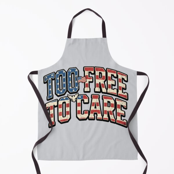 Item preview, Too Free To Care Memorial Day Patriot Design designed and sold by MythicCotton.