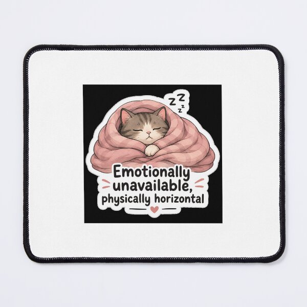 Item preview, Sleepy cat Emotionally unavailable designed and sold by Thelmaaaa.