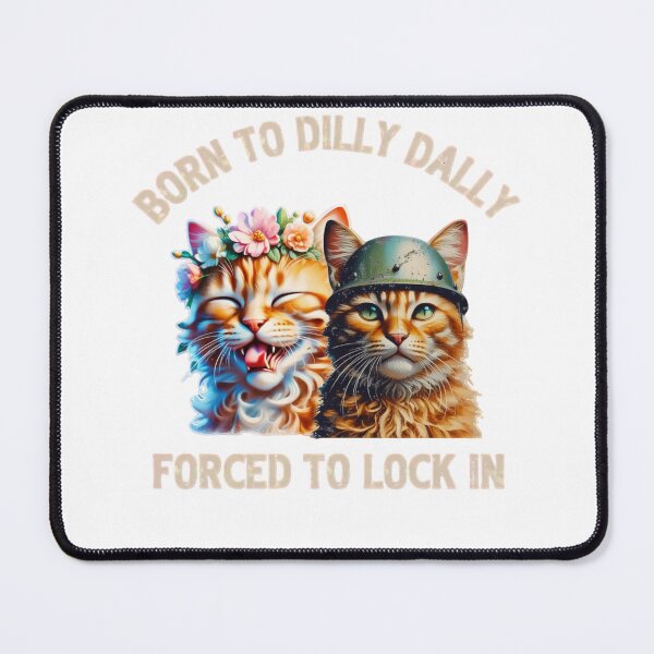 Item preview, Born to Dilly Dally Forced to Lock In Funny Cat Shirt designed and sold by Zbixu.