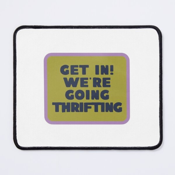 Item preview, get in! we're going thrifting designed and sold by indie cottage.