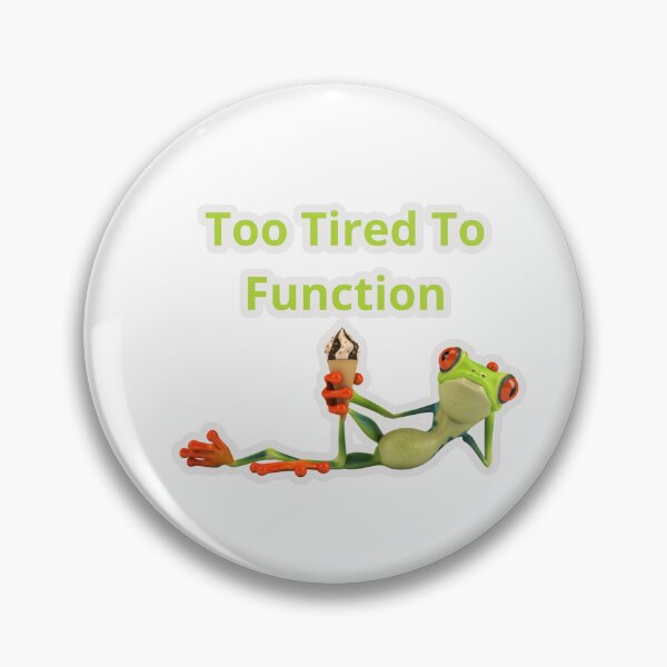 Item preview, Too Tired To Function Frog designed and sold by sintam.
