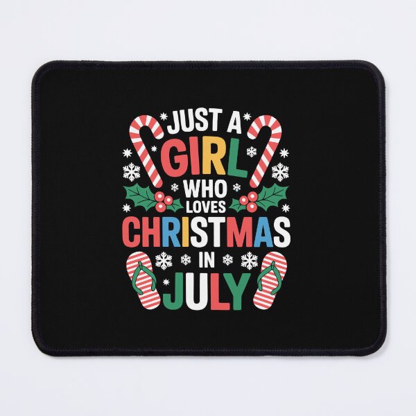 Item preview, just a girl who loves christmas in july designed and sold by jkrphoto.