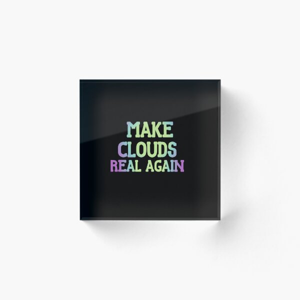 Item preview, Make Clouds Real Again Funny Cloud Computing Tech designed and sold by Abibless1998.