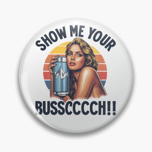 Item preview, Show me your Bussccchh! designed and sold by NicMacTees.