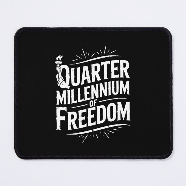 Item preview, Quarter Millennium Of Freedom designed and sold by theartfulaspie.