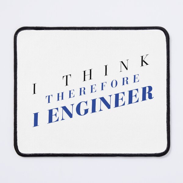 Item preview, I Think Therefore I Engineer Funny Engineer T-Shirt Smart Humor Gift Engineering Tee designed and sold by BananaPrint.