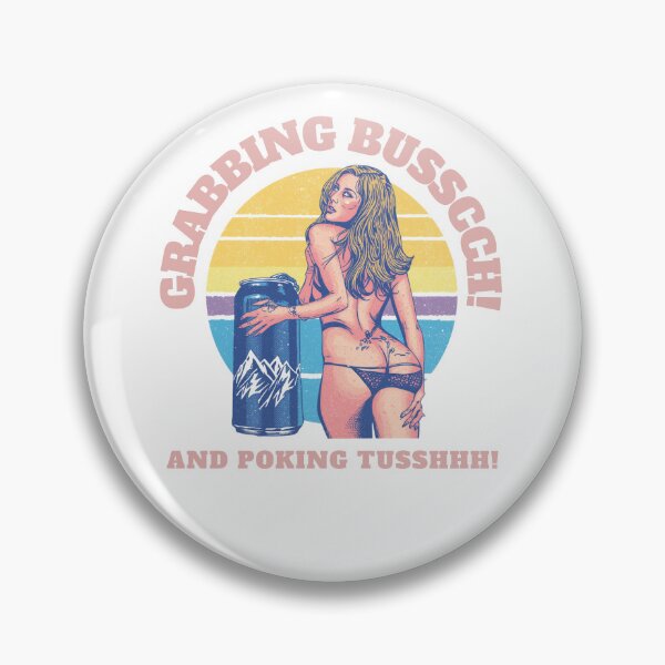 Item preview, Grabbing Busssccch and poking Tusshhh! designed and sold by NicMacTees.