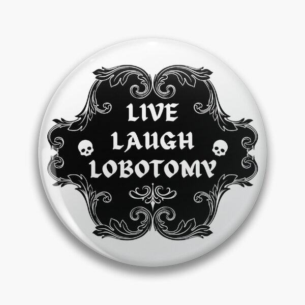 Item preview, Live Laugh Lobotomy designed and sold by EraCrow.