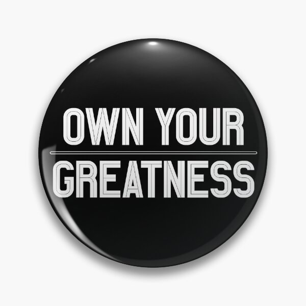 Item preview, OWN YOUR GREATNESS! designed and sold by MSM Designs.