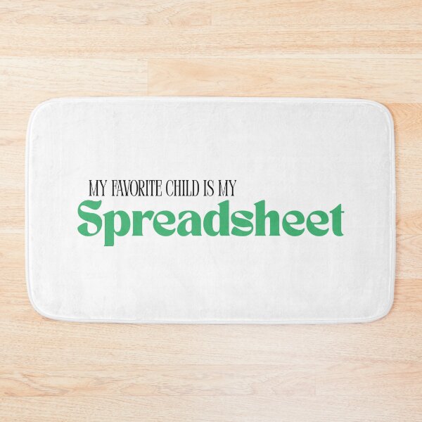 Item preview, My Favourite Child Is My Spreadsheet Funny Engineer T-Shirt Office Humor Gift Tee designed and sold by BananaPrint.