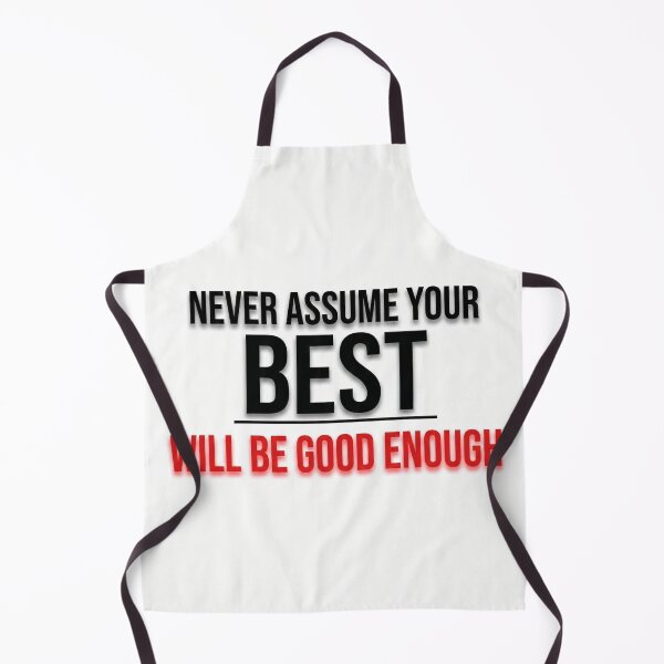 Item preview, Never assume your best will be good enough designed and sold by Fox Chase Studio.