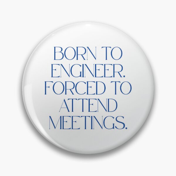 Item preview, Born to Engineer Forced to Attend Meetings Funny Engineer T-Shirt Office Humor Gift designed and sold by BananaPrint.