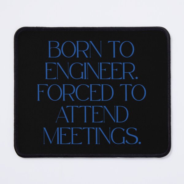 Item preview, Born to Engineer Forced to Attend Meetings Funny Engineer T-Shirt Office Humor Gift designed and sold by BananaPrint.