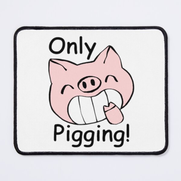 Item preview, Only Pigging designed and sold by OinkOinks.