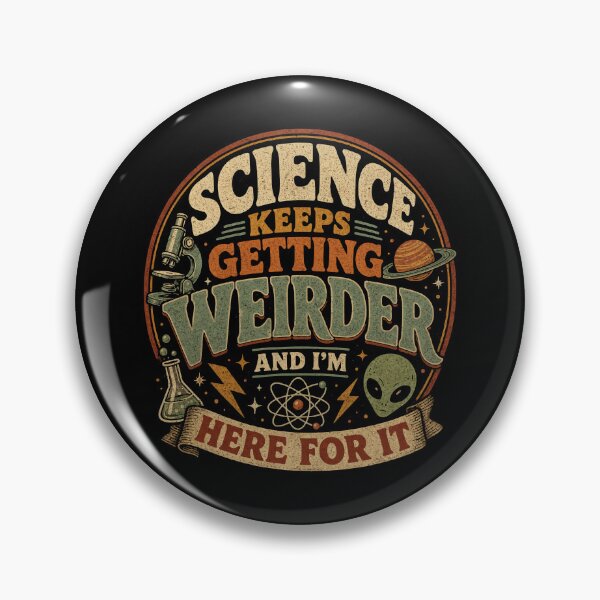 Item preview, Science keeps getting weirder and I'm here for it designed and sold by HandicraftArt.