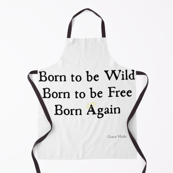 Item preview, Born to be Wild, Born to be Free, Born Again designed and sold by GraceMadeArt.