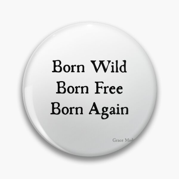 Item preview, Born Wild, Born Free, Born Again designed and sold by GraceMadeArt.