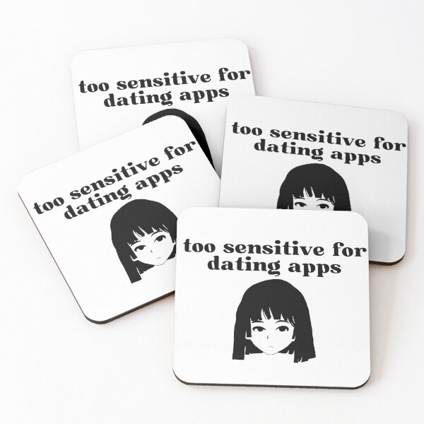 Item preview, too sensitive for dating apps designed and sold by niiceshop.
