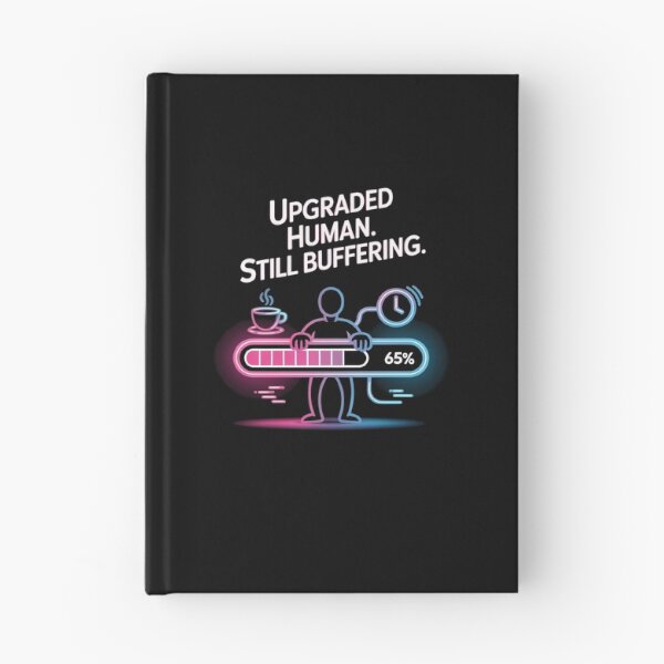 Item preview, Upgraded Human. Still Buffering. designed and sold by InkRebelia.