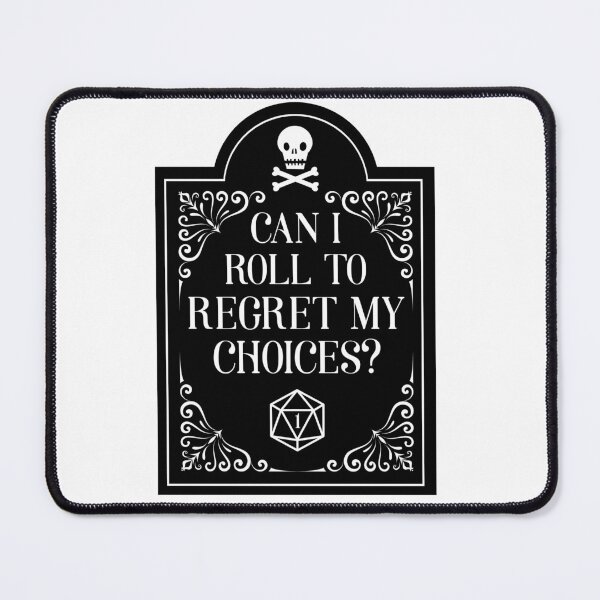 Item preview, Can I Roll to Regret my Choices? designed and sold by megogilvie.