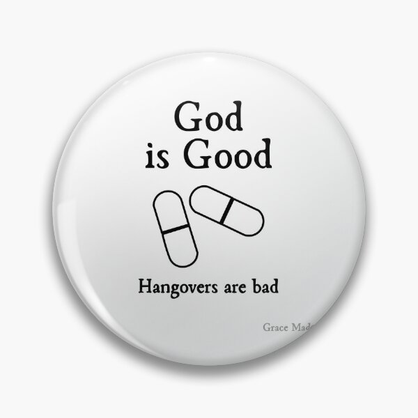 Item preview, God is Good, Hangovers are Bad designed and sold by GraceMadeArt.