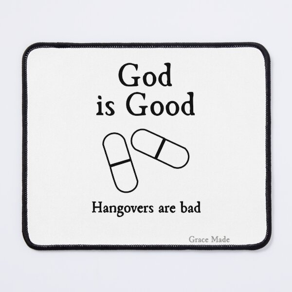Item preview, God is Good, Hangovers are Bad designed and sold by GraceMadeArt.