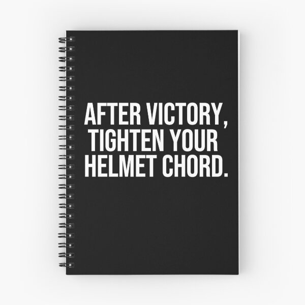 Item preview, After victory Tighten your helmet chord wise quotes designed and sold by Pikkalo.