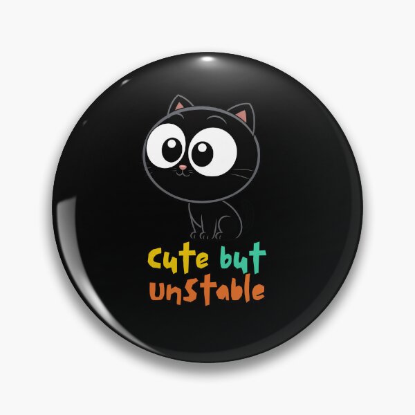 Item preview, CUTE BUT UNSTABLE designed and sold by TrippyOutfitter.