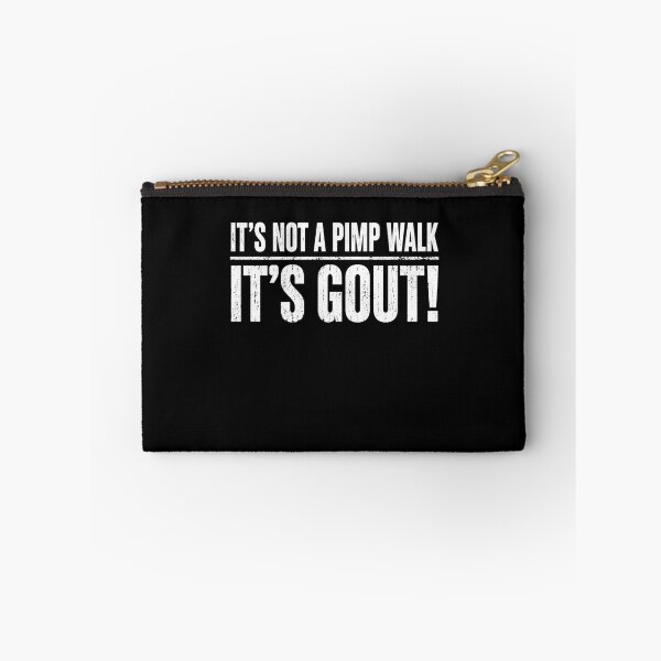 Item preview, It's Not A Pimp Walk It's Gout! Funny Gout Awareness Chronic Illness Humor designed and sold by FormalDehyena.