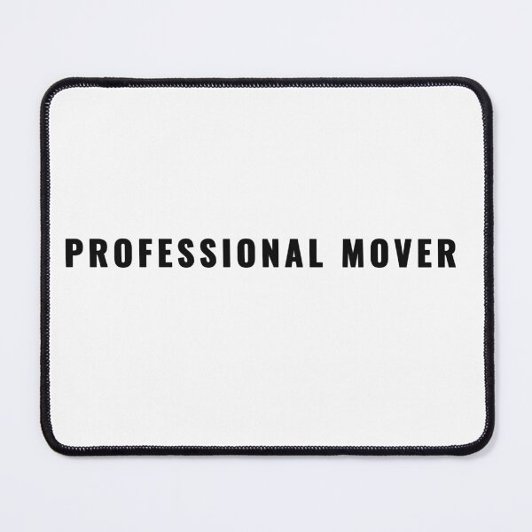 Item preview, PROFESSIONAL MOVER Quote T-Shirt | Uncle Jichuan designed and sold by Uncle-Jichuan.