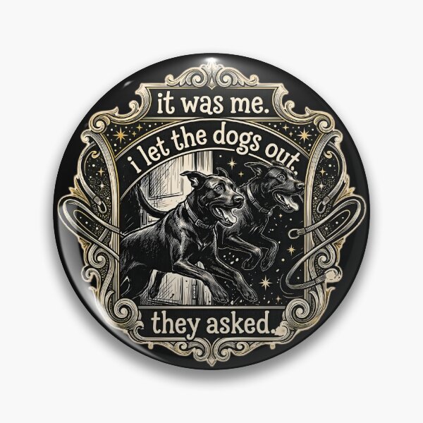 Item preview, Copy of It was Me I Let The Dogs Out They Asked Funny Dog Quote  designed and sold by gear-posters.